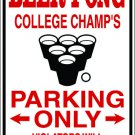 9"x12" MISC19 Beer pong college champs Aluminum Novelty Parking sign for indoor or outdoor use.