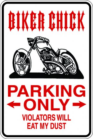 9"x12" MISC22  Biker chick Aluminum Novelty Parking sign for indoor or outdoor use.