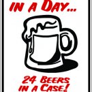 9"x12" MISC23  24 hours in a day Aluminum Novelty Parking sign for indoor or outdoor use.