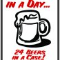 9"x12" MISC23  24 hours in a day Aluminum Novelty Parking sign for indoor or outdoor use.