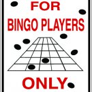 9"x12" MISC28 Reserved for bingo players Aluminum Novelty Parking sign for indoor or outdoor use.