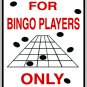9"x12" MISC28 Reserved for bingo players Aluminum Novelty Parking sign for indoor or outdoor use.