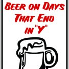 9"x12" MISC29 I only drink beer  Aluminum Novelty Parking sign for indoor or outdoor use.