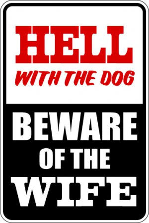 9"x12" MISC30 Hell with the dog  Aluminum Novelty Parking sign for indoor or outdoor use.