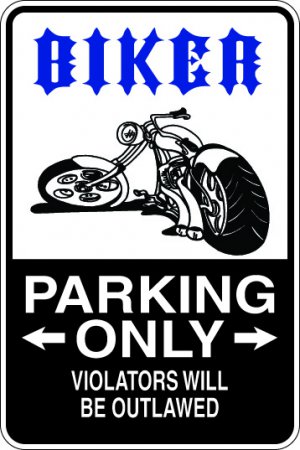 9"x12" MISC34 Biker Aluminum Novelty Parking sign for indoor or outdoor use.
