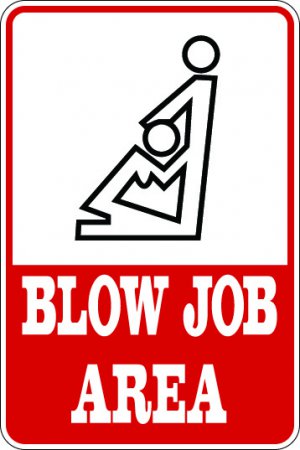 9"x12" MISC35 Blow job area Aluminum Novelty Parking sign for indoor or outdoor use.
