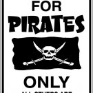 9"x12" MISC40  Resrved for pirates Aluminum Novelty Parking sign for indoor or outdoor use.