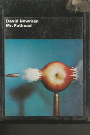 DAVID NEWMAN MR FATHEAD STILL SEALED 8 TRACK TAPE