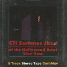 CTI SUMMER JAZZ LIVE TWO AT THE HOLLYWOOD BOWL STILL SEALED 8 TRACK TAPE