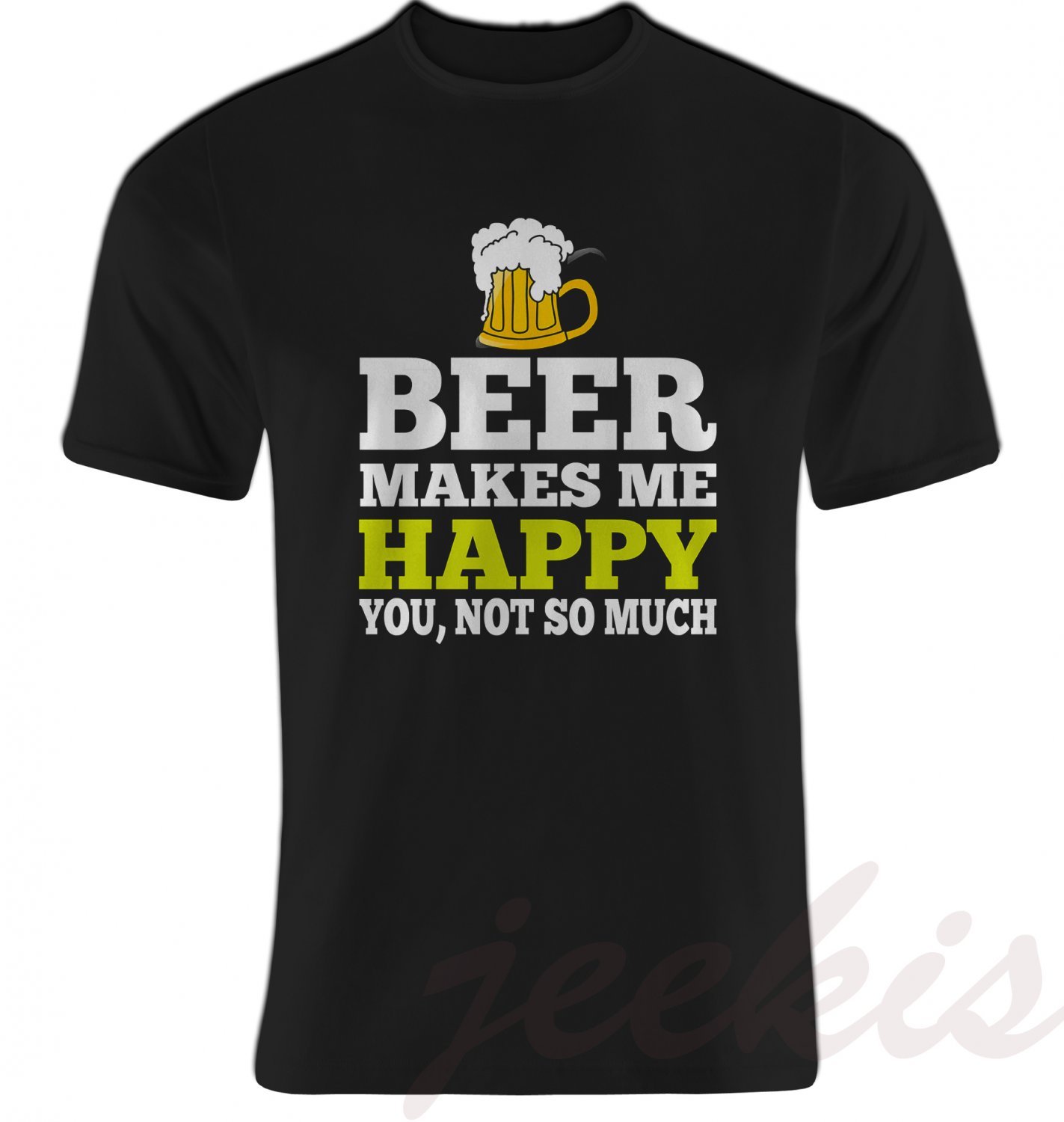 Beer Makes Me Happy T-Shirts Unisex Tee Black Size S-5XL