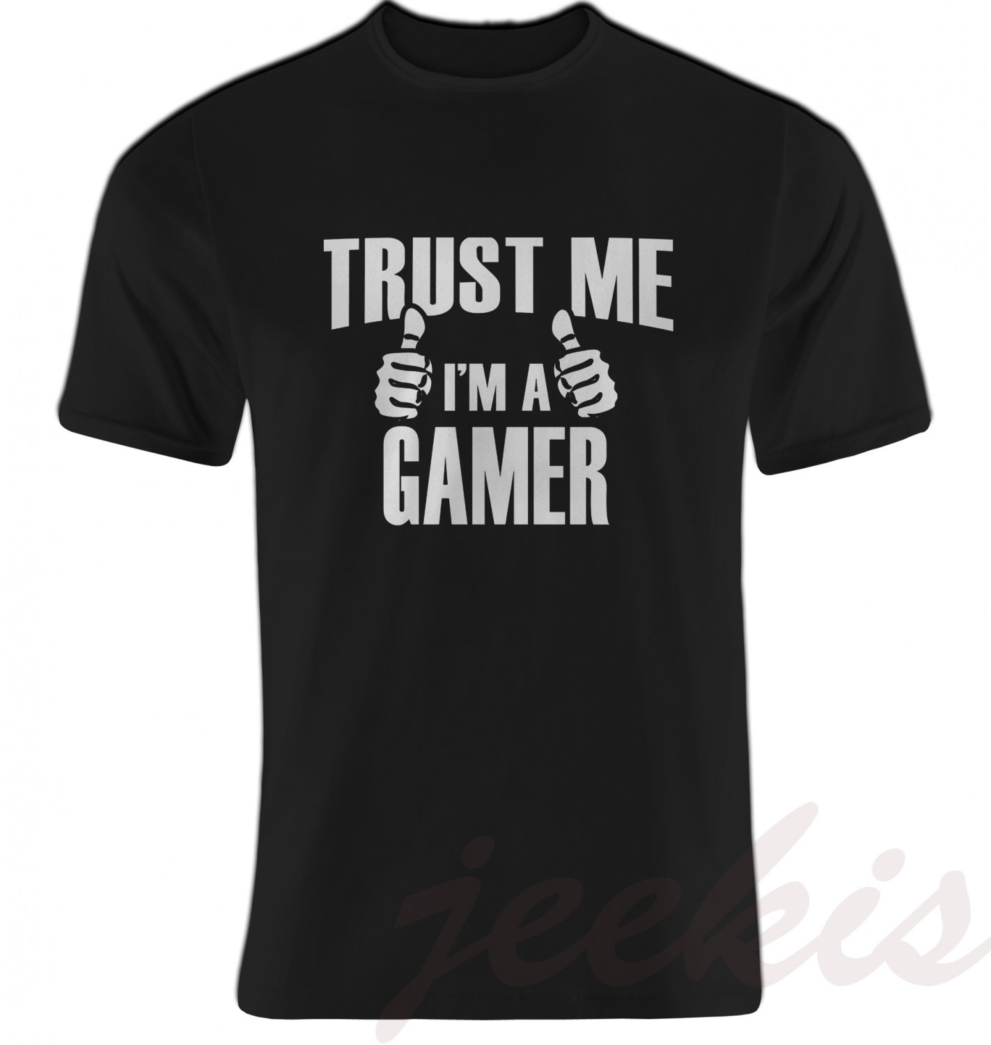 Trust Me I'm A Gamer T-Shirts Esport Gaming Unisex Tee Black Size S-5XL