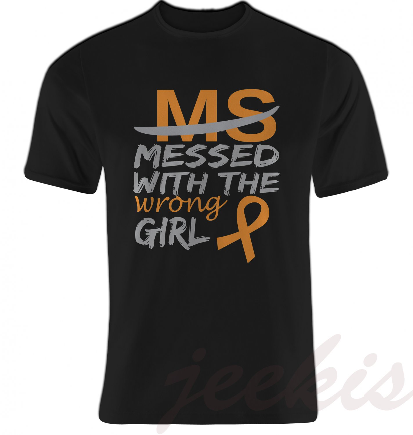 MS Messed With The Wrong Girl T-Shirts Cancer Tee Shirt Black Size S-5XL New