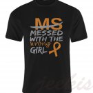 MS Messed With The Wrong Girl T-Shirts Cancer Tee Shirt Black Size S-5XL New