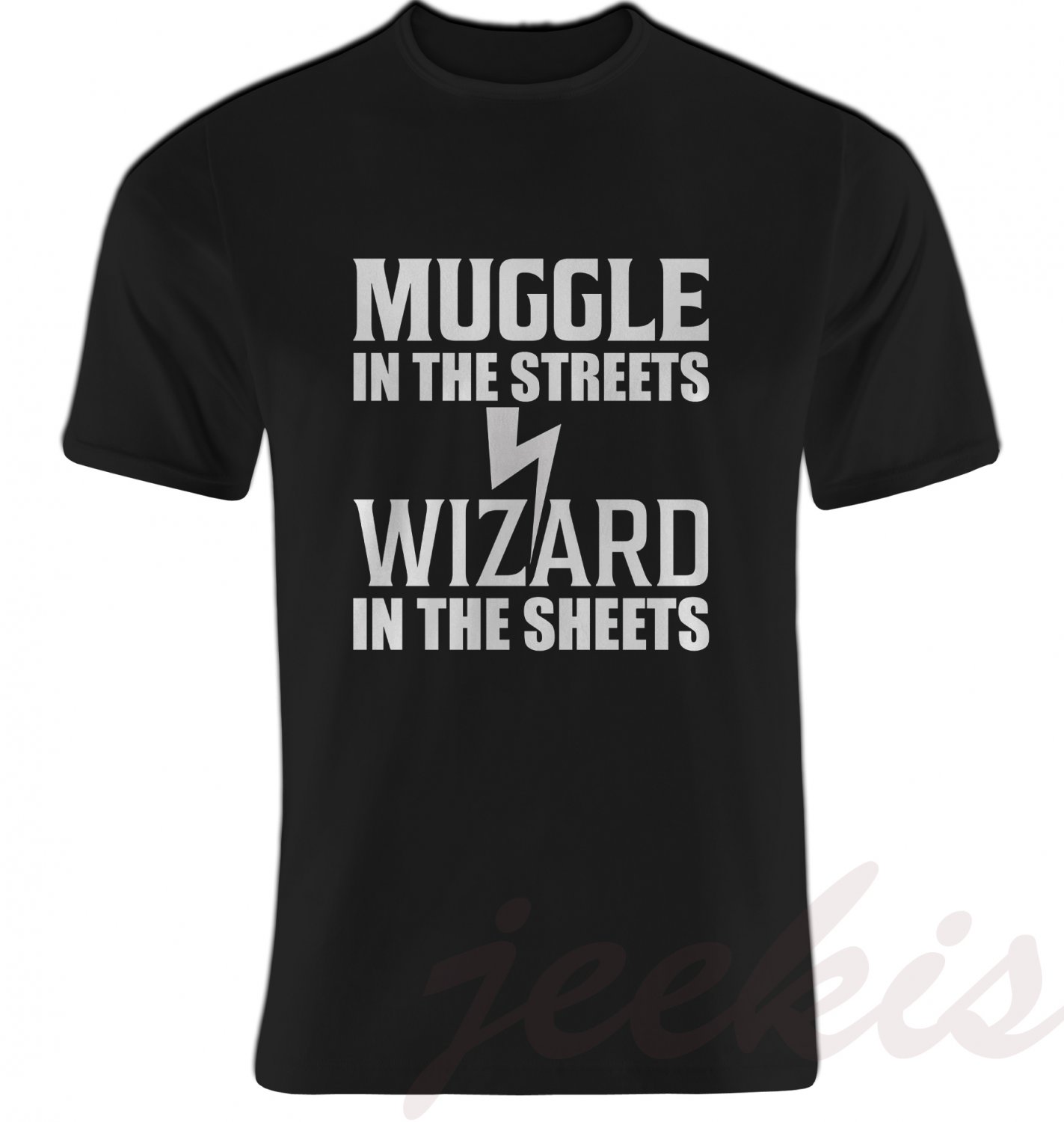 Muggle In The Streets Wizard In The Sheets T-Shirts Funny Sorcerer Nerd Geek Unisex Tee Black New