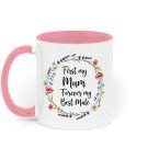 Sentimental Mum Mug - "First My Mum Forever My Best Mate" - Floral Quote - Gift for Mother