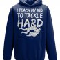 Rugby Dad Hoodie - "I Teach My Kid To Tackle Hard" - Funny Father's Day Gift - Men's Rugby Union UK