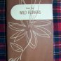 Vintage 60's Learn to Identify Wild Flowers Book Pictures & Wildflower Description