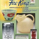 ANCHOR HOCKING'S FIRE-KING & MORE ID & Values 3rd Ed.