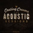 The Acoustic Sessions, Vol. 1 - Casting Crowns (CD) Sealed