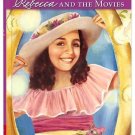 Rebecca and the Movies (American Girl Collection Series: Rebecca #4)