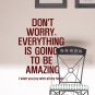 Everything is going to be Amazing Words Modern Wall Art Decor Vinyl Decals Stickers Lettering fd-2