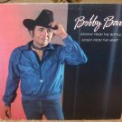 BOBBY BARE-DRINKIN' FROM THE BOTTLE SINGIN' FROM THE HEART VINYL LP