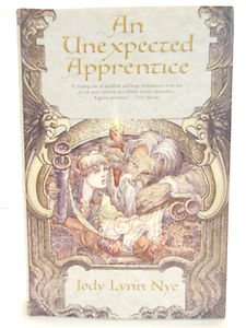 An Unexpected Apprentice By Jody Lynn Nye First Edition
