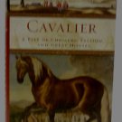 Cavalier: A Tale of Chivalry, Passion and Great Houses by Lucy Warsley