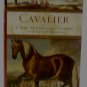 Cavalier: A Tale of Chivalry, Passion and Great Houses by Lucy Warsley