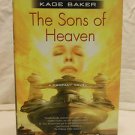 The Sons of Heaven Bk. 8 by Kage Baker (2007, Hardcover) First Edition
