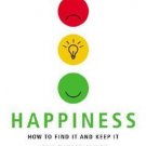 Happiness : How to Find It and Keep It by Joan Duncan Oliver (2006, Paperback)