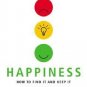 Happiness : How to Find It and Keep It by Joan Duncan Oliver (2006, Paperback)