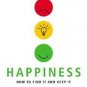 Happiness : How to Find It and Keep It by Joan Duncan Oliver (2006, Paperback)