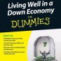 Living Well in a down Economy for Dummies by Dummies Press Staff and Tracy L....