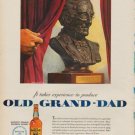 1950 Old Grand-Dad Ad "It takes experience to produce Old Grand-Dad"