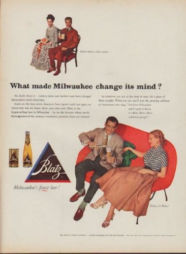 1952 Blatz Beer Ad "What made Milwaukee change its mind?"