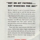 1948 Railway Express Agency Ad "Not On My Payroll"