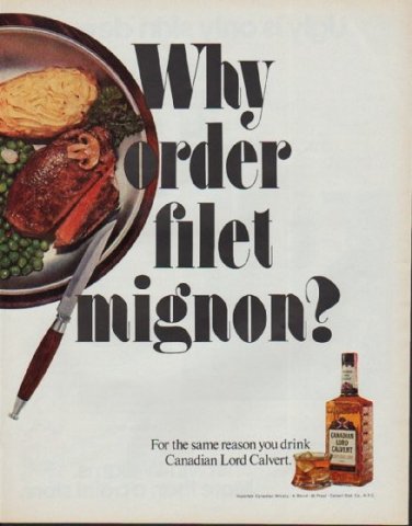 1971 Lord Calvert Ad "Why order filet mignon?"