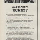 1951 Brand Names Foundation Ad "Was Grandpa Corny?"