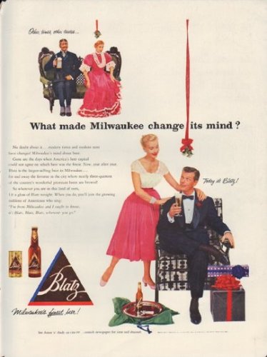 1952 Blatz Beer Ad "change its mind"