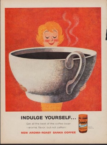 1960 Sanka Coffee Ad "Indulge Yourself"