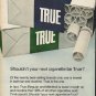 1972 True Cigarettes Ad "your next cigarette"