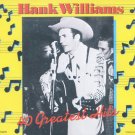 hank williams 40 greatest hitgs bmg club 2 cd set - country king alabama legend