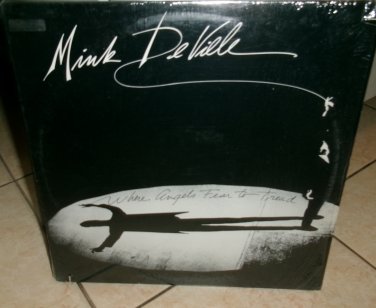 mink willy deville where angels fear to tread lp/ blues rock r&b cbgb