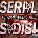 Serial Sadist- Mutilated Rhymes Vol 1