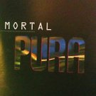 Mortal   Pura (cassette) FREE Shipping Excellent Condition