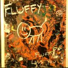 Fluffy Love You by Fluffy-Good Cond/Free Shipping/1 Day Handling!!