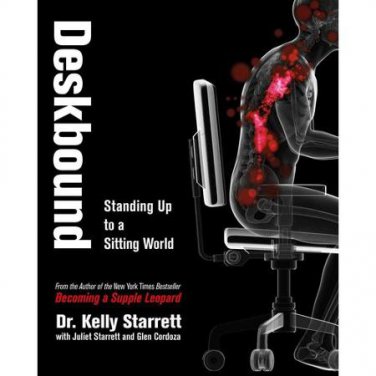 Deskbound: Standing Up to a Sitting World