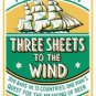 BEER THREE SHEETS TO THE WIND LARGE 13X19 PHOTO DRINKING ALCOHOL MAN CAVE GIFT