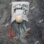Cute Halloween Themed Decor Plush Gnome "Let's Get Spooky" Fall Decoration NEW